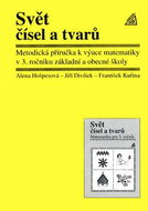 Svět čísel a tvarů: Metodická příručka k výuce matematiky v 3.ročníku základní a obecné školy - Kniha
