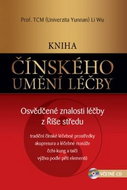 Kniha čínského umění léčby: Kniha čínského umění léčby - Kniha