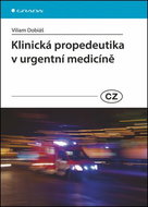 Klinická propedeutika v urgentní medicíně - Kniha