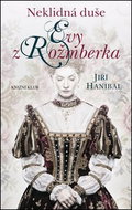 Neklidná duše Evy z Rožmberka - Kniha