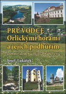 Průvodce Orlickými horami a jejich podhůřím: aneb pozvání do Kačenčiny pohádkové říše - Kniha