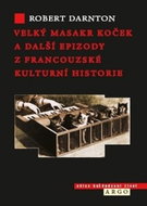 Velký masakr koček a další epizody z francouzské kulturní historie - Kniha