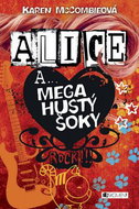 Alice a... Mega hustý šoky - Kniha