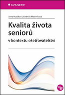 Kvalita života seniorů v kontextu ošetřovatelství - Kniha