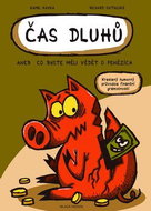 Čas dluhů aneb co byste měli vědět o penězích: Kreslený humorný průvodce finanční gramotností - Kniha