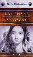 Brněnské Židovky: Mocní a ubozí mrakrabství morasvkého - Kniha