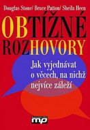 Obtížné rozhovory: Jak vyjednávat o věcech, na nichž nejvíce záleží - Kniha