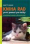 Kniha rad první pomoci pro kočky: Jak přecházet, rozeznat a léčit nemoci koček - Kniha