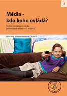 Média - kdo koho ovládá pro 2. stupeň ZŠ: Tvořivé náměty pro výuku - Kniha
