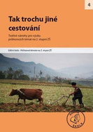 Tak trochu jiné cestování pro 2. stupěň ZŠ: Tvořivé náměty pro výuku - Kniha
