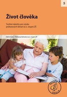 Život člověka pro 2. stupěň ZŠ: Tvořivé náměty pro výuku - Kniha