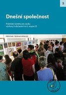 Dnešní společnost pro 2. stupeň ZŠ: Praktické náměty pro výuku - Kniha