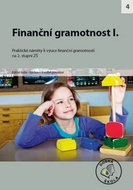 Finanční gramotnost I. pro 2. stupeň ZŠ: Praktické náměty k výuce finanční gramotnosti - Kniha