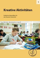 Kreative Aktivitäten pro 2. stupeň ZŠ: Praktische Materiallien für den Deutsch Unterricht - Kniha