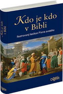Kdo je kdo v Bibli: Ilustrovaný lexikon Písma svatého - Kniha
