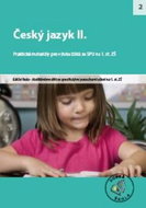 Český jazyk II. SPU pro 1. stupeň ZŠ: Praktické materiály pro výuku žáků se SPU - Kniha