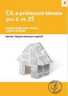 ČJL a průřezová témata pro 2. stupeň ZŠ: Propojení českého jazyka a literatury s průřezovými tématy - Kniha