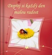 Dopřej si každý den malou radost - Kniha
