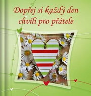 Dopřej si každý den chvíli pro přátele - Kniha