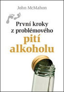 První kroky z problémového pití alkoholu - Kniha