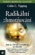 Radikální zhmotňování: Jak si v životě vytvořit to, co chceme - Kniha