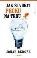 Jak stvořit pecku na trhu - Kniha