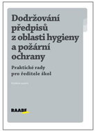 Dodržování předpisů z oblasti hygieny a požární ochrany: Praktické rady pro ředitele škol - Kniha