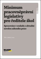 Minimum pracovněprávní legislativy pro ředitele škol: Praktické rady pro ředitele škol - Kniha
