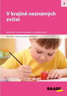 V krajině neznámých zvířat: Netradiční výtvarné projekty v mateřské škole - Kniha