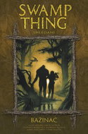 Bažináč Swamp Thing 6: Shledání - Kniha