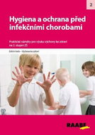 Hygiena a ochrana před infekčními chorobami na 2. stupni ŽŠ: Praktické náměty pro výuku Výchova ke z - Kniha