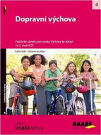 Dopravní výchova na 2. stupni ZŠ: Praktické náměty pro výuku Výchova ke zdraví - Kniha