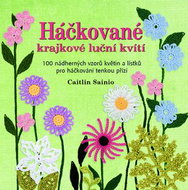 Háčkované krajkové luční kvítí: 100 nádherných vzorů květin a lístků pro háčkování tenkou přízí - Kniha