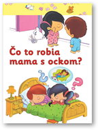 Čo to robia mama s ockom? - Kniha