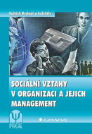 Sociální vztahy v organizaci a jejich management - Kniha