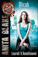 Micah: Anita Blake 13 - Kniha