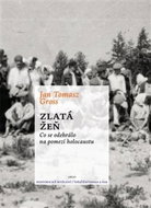 Zlatá žeň: Co se odehrálo na pomezí holocaustu - Kniha