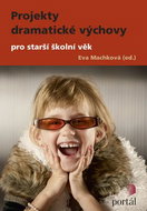 Projekty dramatické výchovy pro starší školní věk - Kniha