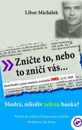 Zničte to, nebo to zničí vás...: Modrá, nikoliv zelená banka? - Kniha