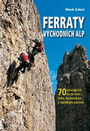Ferraty Východních Alp: 70 vzrušujících ferrat mezi Vídní, Bodamským a Gardským jezerem - Kniha