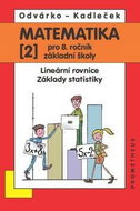 Matematika 2 pro 8. ročník základní školy: Lineární rovnice, základy statistiky - Kniha