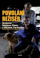 Povolání režisér: Rozhovor Bohdana Slámy s Milošem Formanem - Kniha