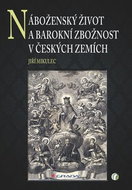 Náboženský život a barokní zbožnost v českých zemích - Kniha