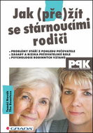 Jak (pře)žít se stárnoucími rodiči - Kniha