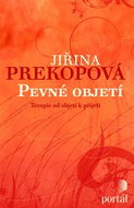 Pevné objetí: Cesta k vnitřní svobodě - Kniha