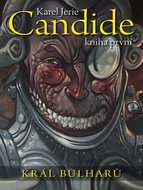 Candide Král Bulharů: Kniha první - Kniha