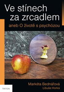 Ve stínech za zrcadlem aneb O životě s psychózou - Kniha