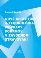 Nové receptúry a technológia prípravy pokrmov v závodnom stravování - Kniha