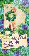 Zázračná zelenina - Kniha