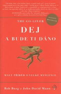 Dej a bude ti dáno: Malý příběh o velké myšlence - Kniha